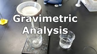 Gravimetric Analysis [upl. by Eddana]