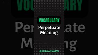 Perpetuate meaning  vocabulary  ooruvathuarivu [upl. by Breger]