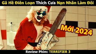 Review Phim Gã Hề Điên Loạn Cưa Người Như Cưa Chuối  Review Terrifier 3  Trùm Phim Review [upl. by Afnin]