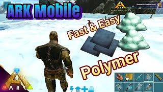 HOW TO GET POLYMER EASY amp FAST  ARK Survival Evolved Mobile AndroidiOS [upl. by Girard]