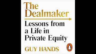 The Dealmaker Lessons from a Life in Private Equity [upl. by Hiett]