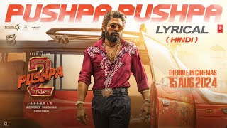 PUSHPA PUSHPA LyricalPushpa 2 The Rule  Allu Arjun Sukumar Rashmika MikaNakash Fahadh FDSP [upl. by Kciv713]