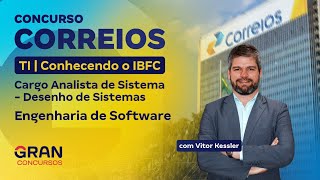 Concurso Correios TI  Conhecendo o IBFC  Engenharia de Software [upl. by Euqinomahs]