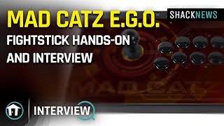 Mad Catz EGO Fightstick HandOns and Interview [upl. by Acillegna]