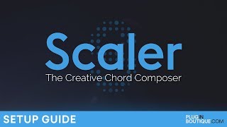 Plugin Boutique Scaler  How To Setup Guide Tutorial  The Creative Chord Composer [upl. by Pouncey]