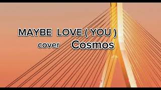 🎄【cover】MAYBE LOVE  YOU  ／Cosmos 82 Party Live at Cherbourg [upl. by Asena682]