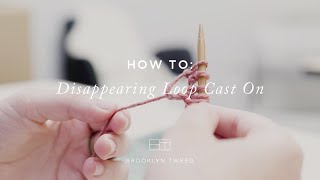 How to Knit Disappearing Loop Cast On  Brooklyn Tweed [upl. by Jurdi]