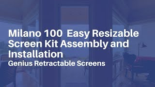 Genius Retractable Screens  Milano 100 Easy Resizable Screen Kit Assembly and Installation [upl. by Ramona]