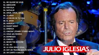 Julio Iglesias Greatest Hits  Best Songs Julio Iglesias Album 2021 [upl. by Allene393]