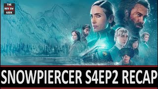 Snowpiercer  Season 4 Episode 2 Recap [upl. by Gerger]