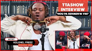 TTASHOW INTERVIEW  KOLONEL FREEZ [upl. by Thora]