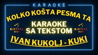 Kuki  Kolko kosta pesma ta Birtija matrica  karaoke [upl. by Woodford]