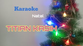 Karaoke Rohani natal Titian kasih [upl. by Ettenrahs735]