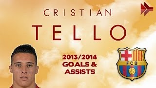 Cristian TELLO  Goals Assists Skills  FC Barcelona  20122014 HD [upl. by Meneau]