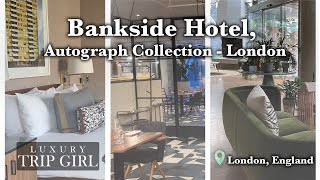 Bankside Hotel in London  WalkThru Room Review amp Overall Impressions Staying in London [upl. by Odnaloy]