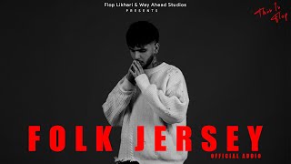 Folk Jersey  Flop Likhari X Harpi Gill Official Audio [upl. by Florri]