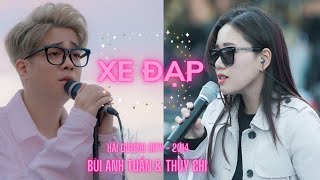 Xe đạp  Thùy Chi vs Bùi Anh Tuấn  Cover Dũng Lựu Đạn Lead Việt Hưng Cajon Minh Quang [upl. by Susannah]