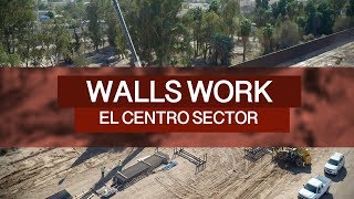 Walls Work El Centro Sector [upl. by Notanhoj]