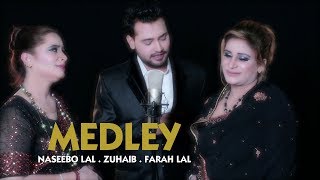 MEDLEY OFFICIAL VIDEO  NASEEBOLAL ZUHAIB amp FARAH LAL [upl. by Berthold]