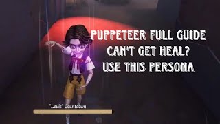 Full Guide Puppeteer  Persona Build  IDENTITY V [upl. by Gerdi]