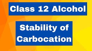 Stability of Carbocation Class 12 NCERT [upl. by Ulani]