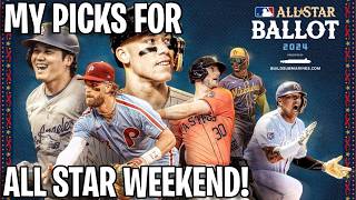 My Picks For The All Star Ballot For The 2024 MLB All Star Weekend [upl. by Messere]