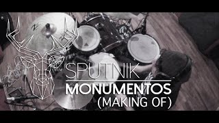 SPUTNIK  MONUMENTOS MAKING OF [upl. by Avi84]