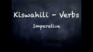 1 Swahili  Verbs InfinitiveImperative [upl. by Wit]