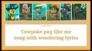 Cowpoke life for me song with wondering lyrics [upl. by Ingar]