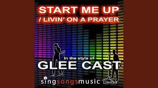 Start Me Up  Livin On A Prayer In the style of Glee Cast [upl. by Lorianne]