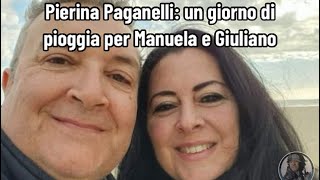 Pierina Paganelli un giorno di pioggia per Manuela e Giuliano [upl. by Lehplar478]