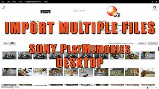 How To Select Multiple Files at the Same Time in Sony PlayMemories EASY [upl. by Gathard]