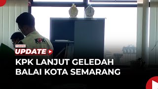 Balai Kota Semarang Digeledah KPK Lagi Kali Ini Ruang Dinas dan Badan [upl. by Chari]