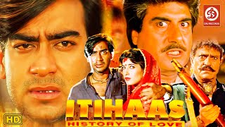 Itihaas Bollywood Action Movie  Ajay Devgan Twinkle Khanna amp Amrish puri  Hindi 90s Superhit Film [upl. by Wolbrom]