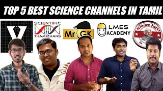 Top 5 science youtube channels in Tamil  LMES  Mr Gk  SFIT  Visaipalagai  Scientific Tamizhans [upl. by Nissa]