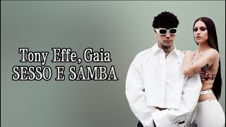 Tony Effe Gaia  SESSO E SAMBA Lyrics [upl. by Eiramanig309]