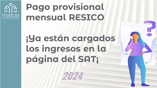 Pago provisional mensual 2024 RESICO el SAT ya actualizó la página ya puedes presentarlo ¡ [upl. by Putnem]