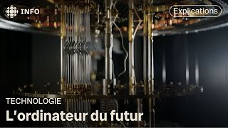 Ordinateur quantique  ce quil faut savoir sur cette technologie  Découverte [upl. by Ogaitnas327]