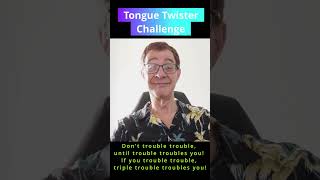 How fast can you say tongue twister 551 Dont trouble trouble [upl. by Etnaid]