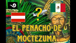 EL PENACHO DE MOCTEZUMA [upl. by Nilyak]