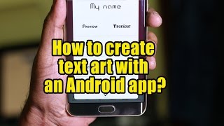 How to create text art with an Android app [upl. by Yevad]