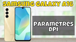 Comment changer dpi Samsung Galaxy A16  Paramètres DPI [upl. by Emelun]