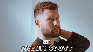 Calum Scott  Rise Lyrics [upl. by Stephania]