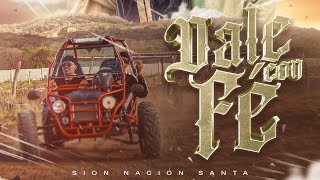 Dale con Fé  Sion Nación Santa VIDEO OFICIAL [upl. by Nehtanhoj]