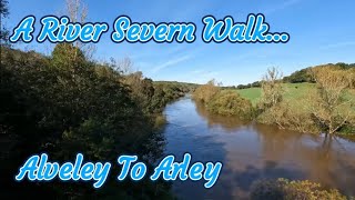 Alveley To Upper Arley A Walk Along The River Severn [upl. by Ressler686]