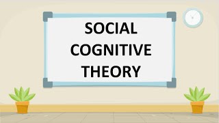 Social Cognitive Theory [upl. by Urien]