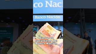 Cierre de sucursales del Banco Nación [upl. by Neilla]