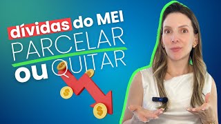 DÍVIDAS DO MEI QUITAR OU PARCELAR💸 [upl. by Fawcette]