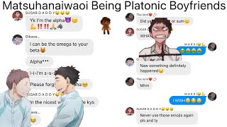 Matsuhanaiwaoi Being Platonic Boyfriends  Private Chat Chaos  Haikyuu Texts [upl. by Langan688]