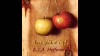 Der goldne Topf  E T A Hoffmann  Hörbuch [upl. by Aihsekan]